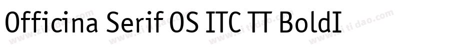 Officina Serif OS ITC TT BoldIt字体转换